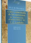 Clave comentada de los ejercicios de “Introducción al hebreo bíblico” de T.O.Lambdin