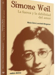 Simone Weil: la fuerza y la debilidad del amor