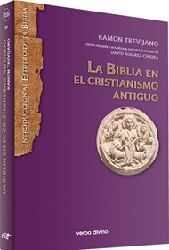 La Biblia en el cristianismo antiguo. Exégesis prenicena, gnosticismo y apócrifos del Nuevo Testamento