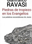 Piedras de tropiezo en los Evangelios. Las palabras escandalosas de Jesús