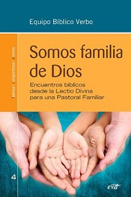 Somos familia de Dios. Encuentros bíblicos desde la Lectio Divina.